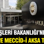 Disisleri bakanligindan israile meccid i aksa tepkisi DFVRUdlG